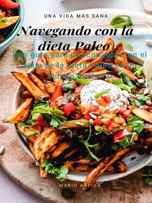 Title details for Navegando con la dieta Paleo by Mario Aveiga - Available